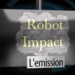 RobotImpact l'emission