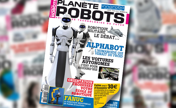 Magazine Planète Robots n°20 en kiosque : écoles de robotique, salon Innorobo, voitures autonomes et robotique russe !