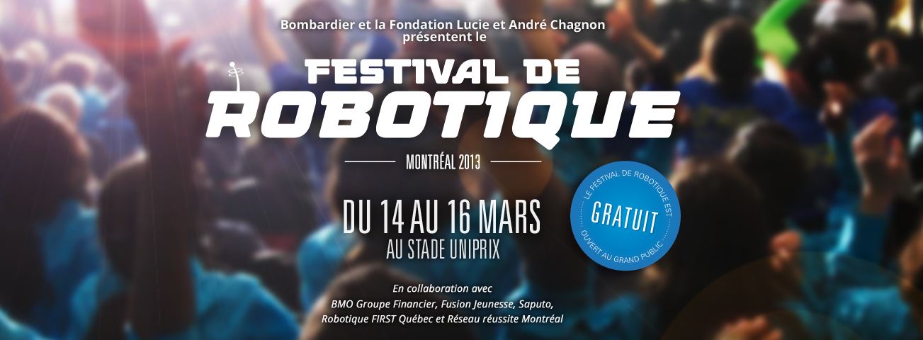Festival de Robotique – Montréal 2013 – du 14 au 16 mars 2013