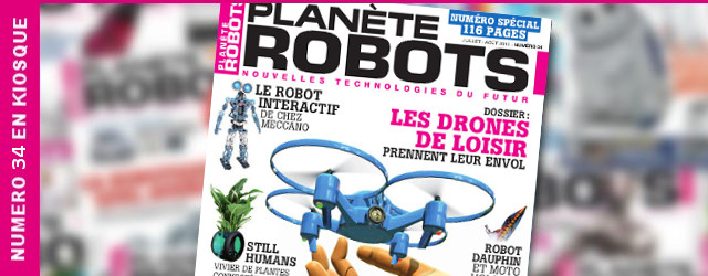 Planète Robots numéro 34 – Les drones de loisir