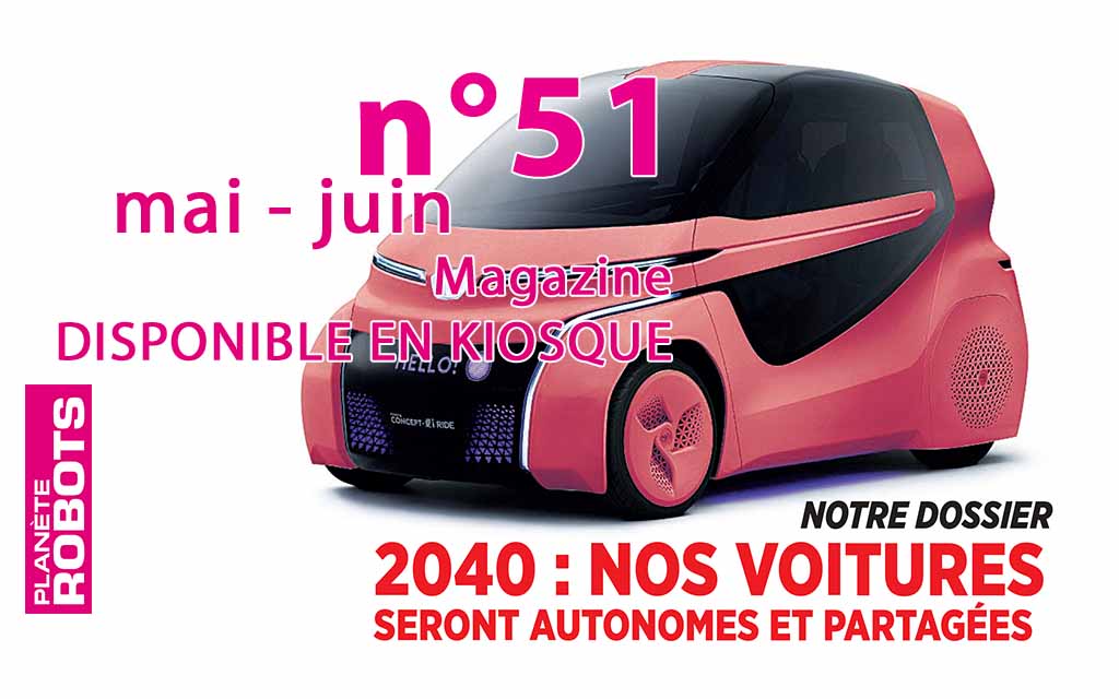 Le Numéro 51 du magazine Planète Robots est en kiosque