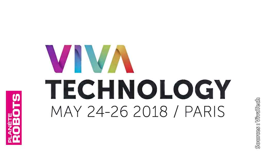 Vivatech 2018 ouvre ses portes aux nouvelles technologies cette semaine pendant 3 jours