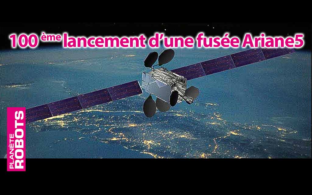 Le 100 ème décollage d’une fusée Ariane 5 a eu lieu