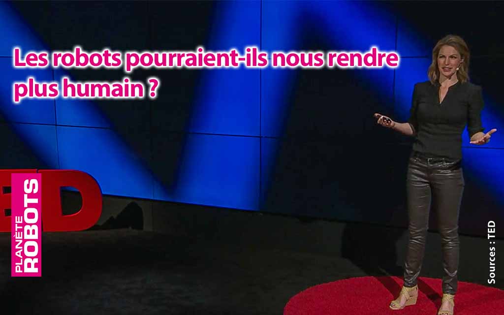 Pour plus de robots, qui nous rendraient plus humains ?