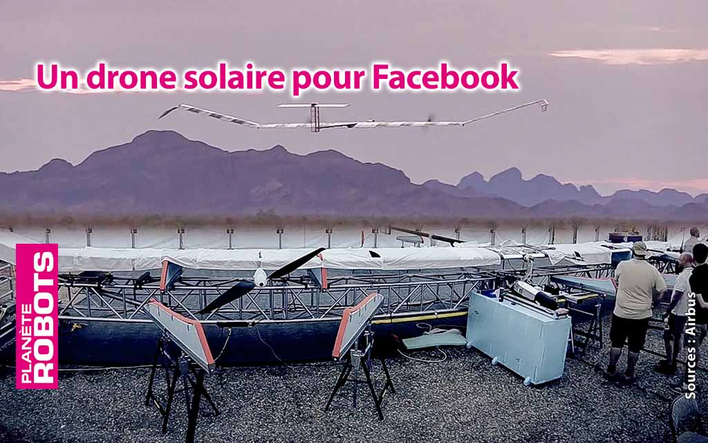 Facebook partout dans le monde grâce à des drones solaires de télécommunication