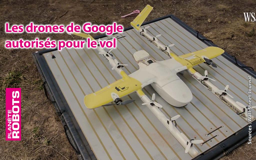 Le drone de livraison Google autorisé aux États-Unis