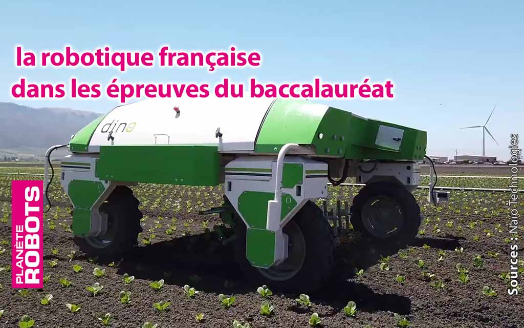 Quand la robotique française entre dans les épreuves du baccalauréat.