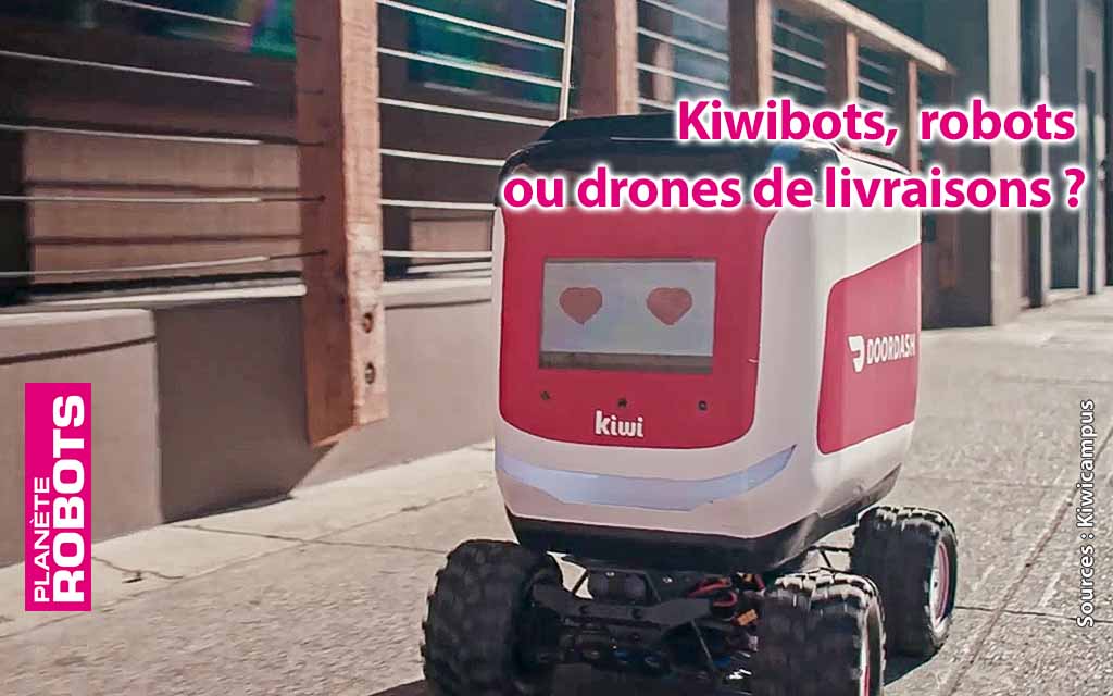 Kiwibots, robots ou drones de livraison ?