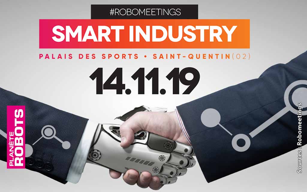 Experts de la robotique et des innovations numériques, 13 & 14 novembre 2019 à Saint-Quentin (02)