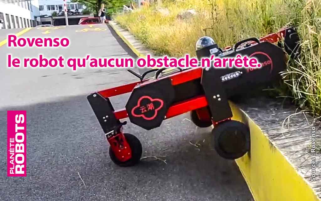 Rovenso, le robot qu’aucun obstacle n’arrête. ﻿