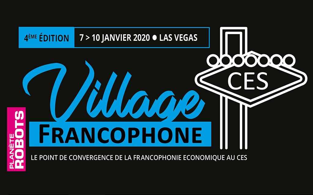 Planète Robots, partenaire du Village Francophone au CES 2020 de Las Vegas
