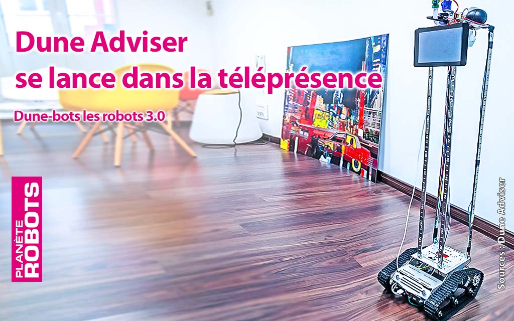 Avec son robot Dune-Bot, DuneAdviser innove dans l’Internet des Objets