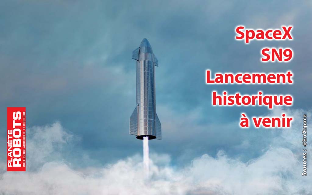 SpaceX Starship SN9 un lancement de dingue à venir !