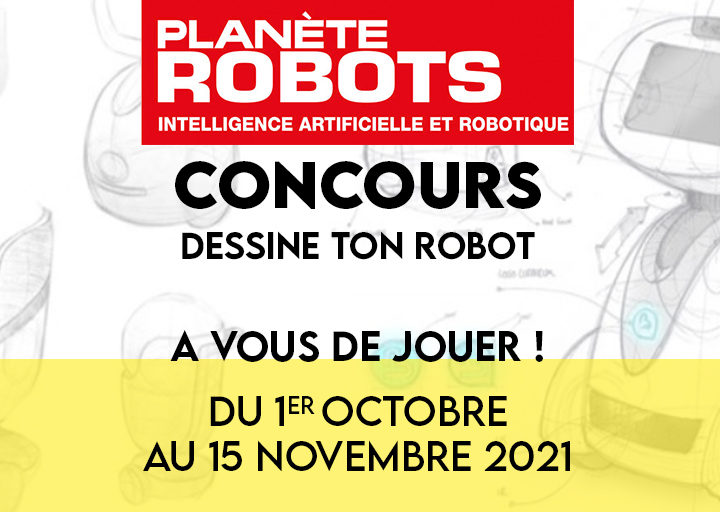 Notre grand concours “Dessine ton robot” est ouvert