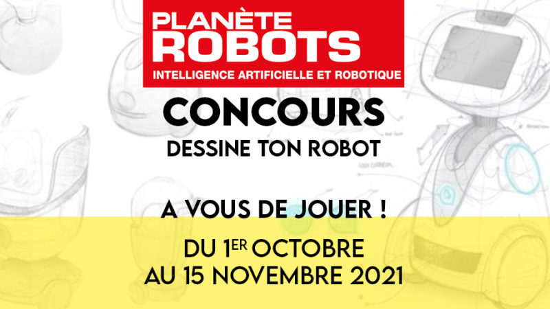 Notre grand concours “Dessine ton robot” est ouvert